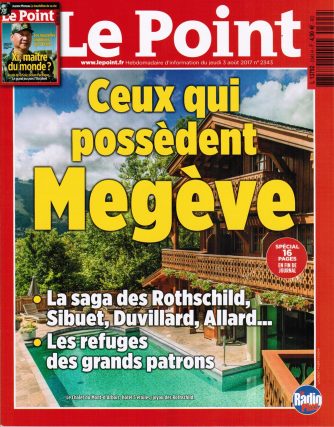 Photographe hôtellerie : Ceux qui possèdent Megève : couverture de l'édition régionale du magazine Le Point en Août 2017